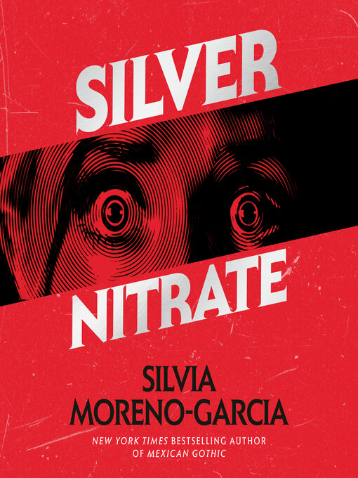 Title details for Silver Nitrate by Silvia Moreno-Garcia - Available
